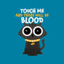 Touch Me And There Will Be Blood-none matte poster-zawitees