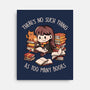 No Such Thing As Too Many Books-none stretched canvas-eduely