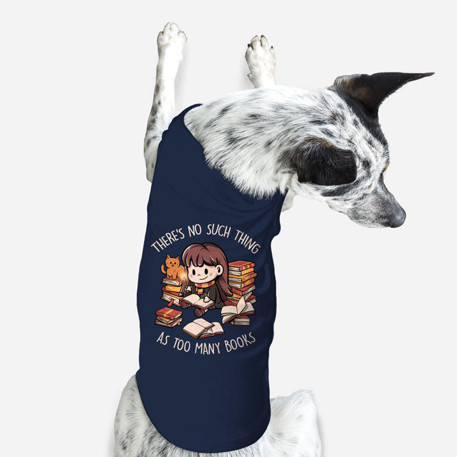 No Such Thing As Too Many Books-dog basic pet tank-eduely