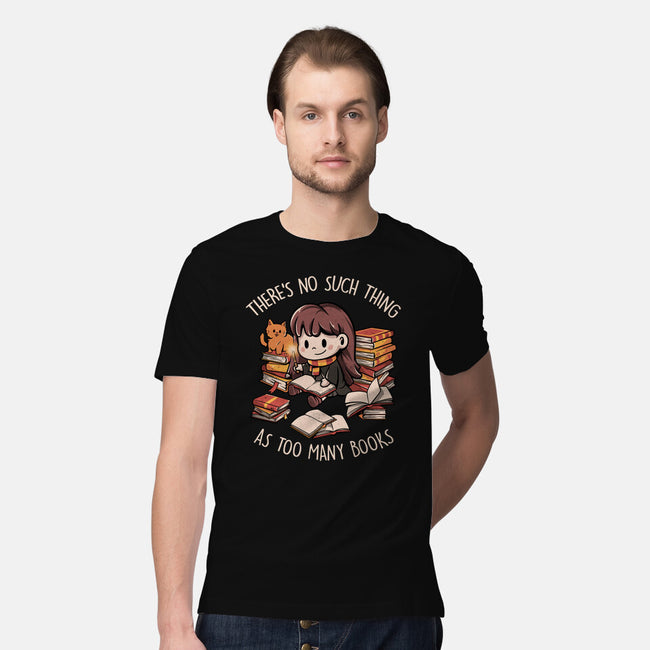 No Such Thing As Too Many Books-mens premium tee-eduely