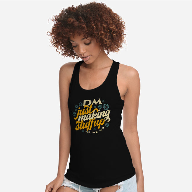 DM Making Stuff Up-womens racerback tank-ShirtGoblin