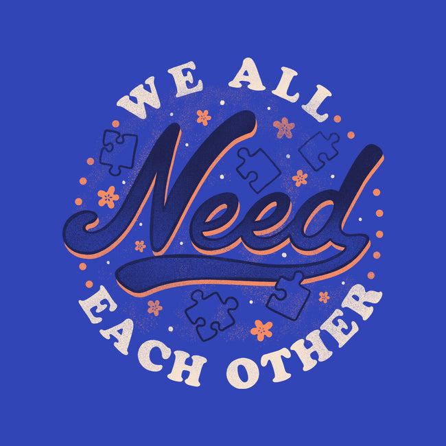 We All Need Each Other-mens premium tee-tobefonseca