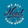 We All Need Each Other-womens basic tee-tobefonseca