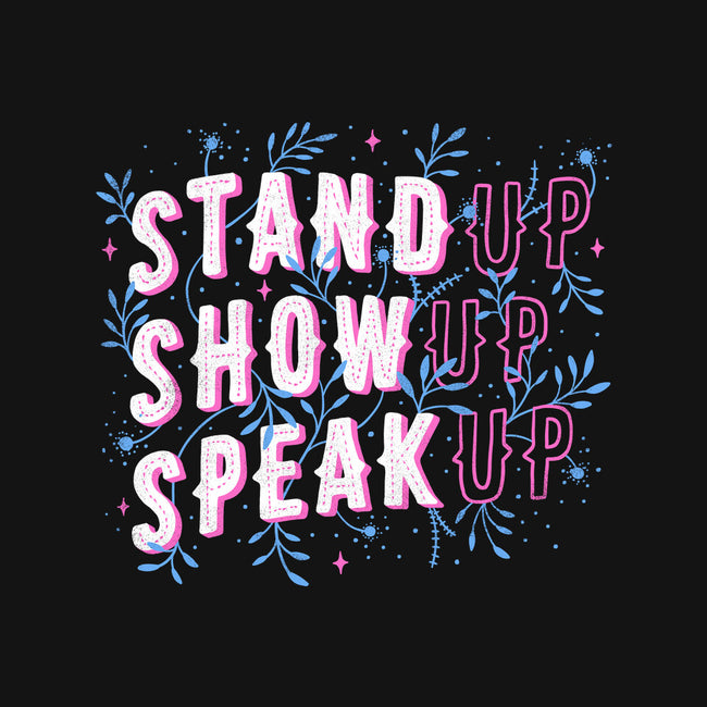 Stand Up Show Up Speak Up-mens basic tee-tobefonseca