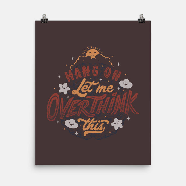 Let Me Overthink This-none matte poster-tobefonseca