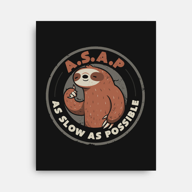 As Slow As Possible-none stretched canvas-eduely