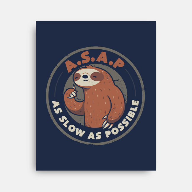 As Slow As Possible-none stretched canvas-eduely