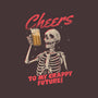 Cheers To My Crappy Future-none basic tote-eduely