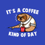 It's A Coffee Kind Of Day-none stretched canvas-krisren28
