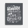 To Live Deliciously-none stretched canvas-Nemons