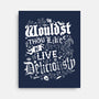 To Live Deliciously-none stretched canvas-Nemons