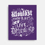 To Live Deliciously-none stretched canvas-Nemons