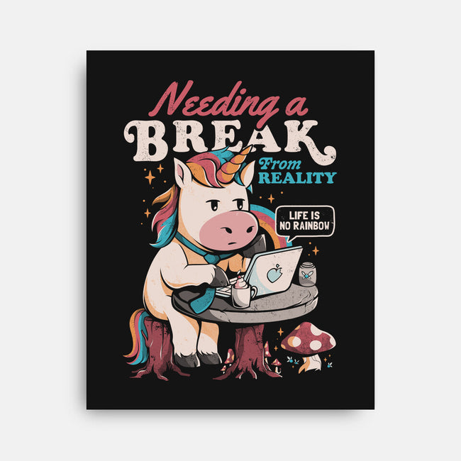 A Break From Reality-none stretched canvas-eduely