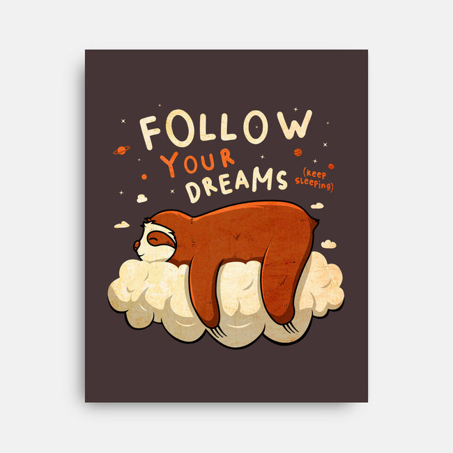 Follow Your Dream-none stretched canvas-ducfrench