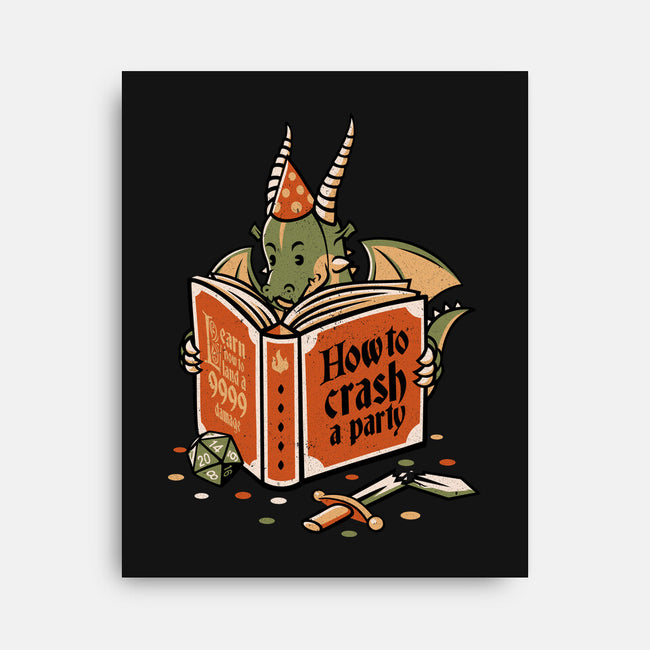 How To Crash A Party-none stretched canvas-tobefonseca
