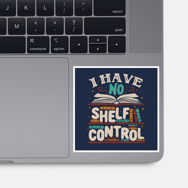 I Have No Shelf Control-none glossy sticker-tobefonseca