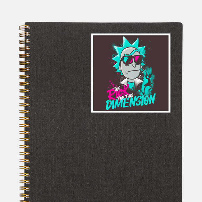 Too Rick For This Dimension-none glossy sticker-teesgeex