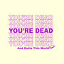 You're Dead-none memory foam bath mat-goodidearyan