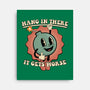Hang In There-none stretched canvas-RoboMega