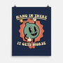 Hang In There-none matte poster-RoboMega