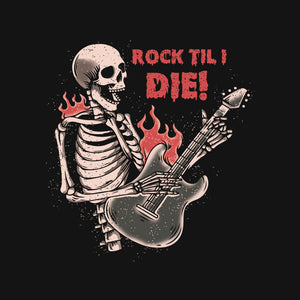Rock Til I Die
