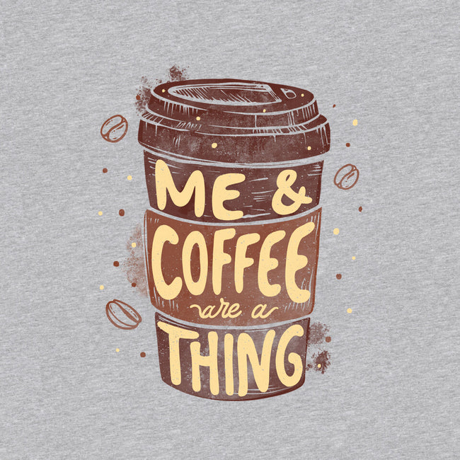 Me And Coffee Are A Thing-mens premium tee-tobefonseca