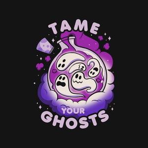 Tame Your Ghosts