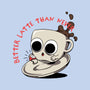 Better Latte Than Never-none stretched canvas-zawitees