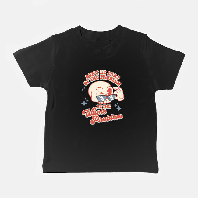 Don't Be Part Of The Problem-baby basic tee-RoboMega