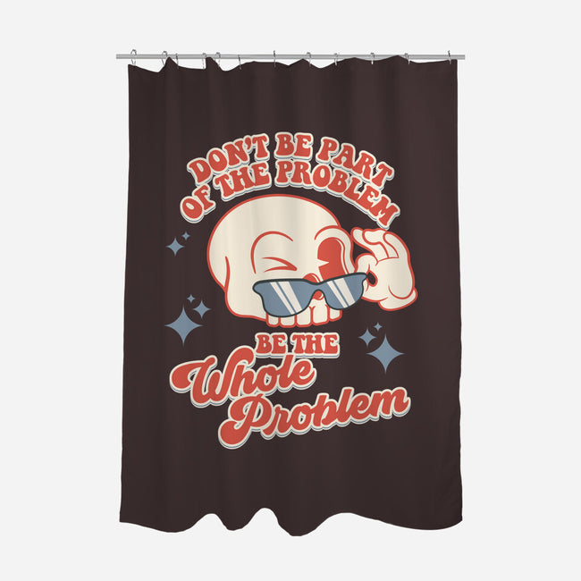Don't Be Part Of The Problem-none polyester shower curtain-RoboMega