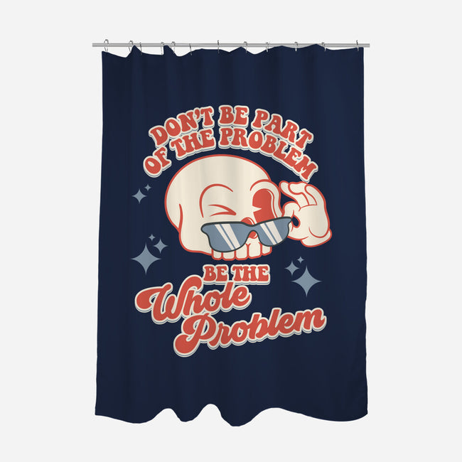 Don't Be Part Of The Problem-none polyester shower curtain-RoboMega