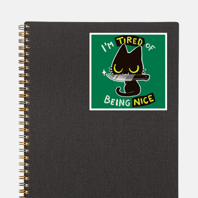 Tired Of Being Nice-none glossy sticker-BlancaVidal