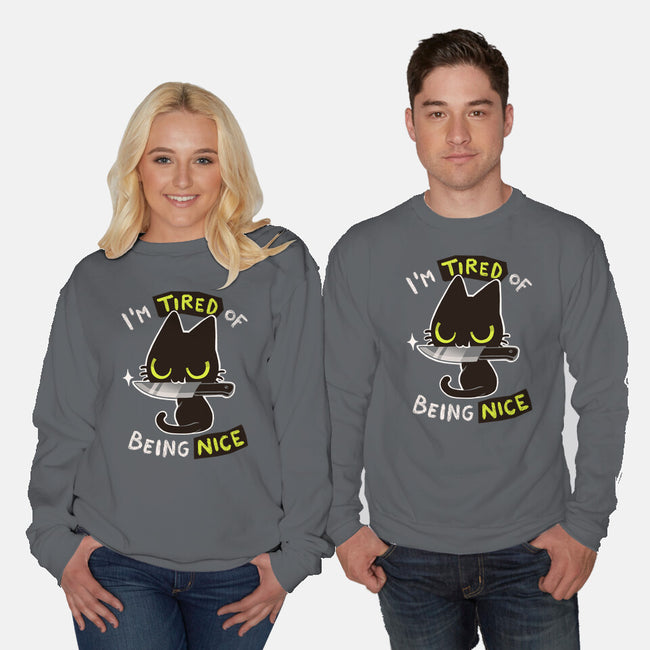 Tired Of Being Nice-unisex crew neck sweatshirt-BlancaVidal