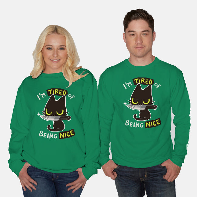 Tired Of Being Nice-unisex crew neck sweatshirt-BlancaVidal