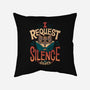 I Request Silence-none removable cover throw pillow-Snouleaf