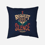 I Request Silence-none removable cover throw pillow-Snouleaf
