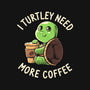 I Turtley Need More Coffee-unisex zip-up sweatshirt-koalastudio