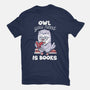 Owl You Need Is Books-mens premium tee-tobefonseca