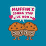 Muffin's Gonna Stop Us-none memory foam bath mat-Weird & Punderful