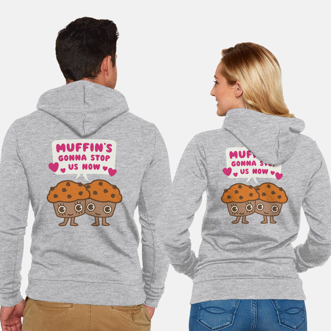 Muffin's Gonna Stop Us-unisex zip-up sweatshirt-Weird & Punderful
