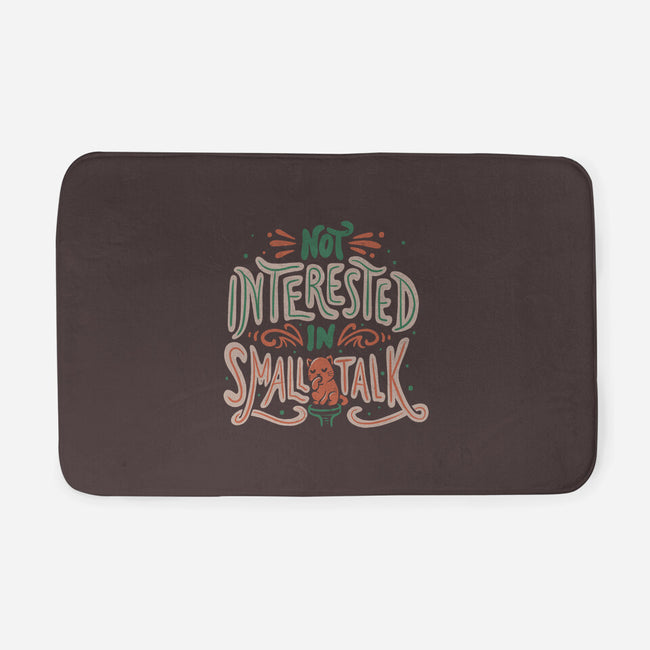 Not Interested In Small Talk-none memory foam bath mat-tobefonseca