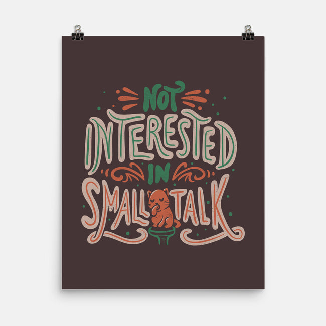 Not Interested In Small Talk-none matte poster-tobefonseca