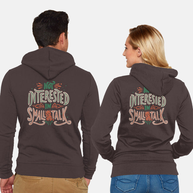 Not Interested In Small Talk-unisex zip-up sweatshirt-tobefonseca