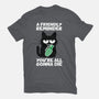 A Friendly Reminder-unisex basic tee-Xentee