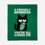 A Friendly Reminder-none fleece blanket-Xentee