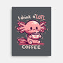 I Drink Alotl Coffee-none stretched canvas-TechraNova