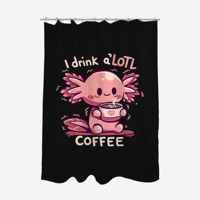 I Drink Alotl Coffee-none polyester shower curtain-TechraNova