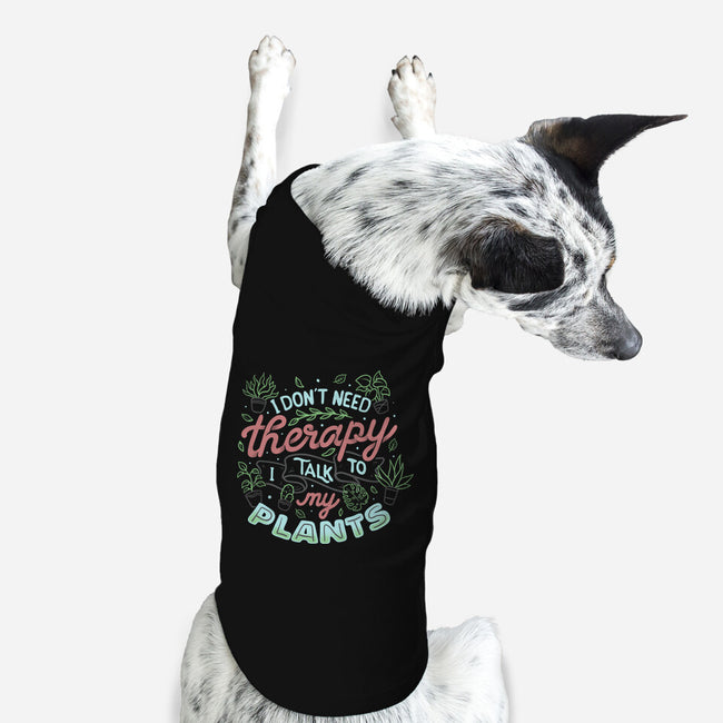 I Talk To My Plants-dog basic pet tank-tobefonseca
