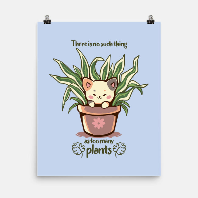 No Such Thing As Too Many Plants-none matte poster-TechraNova