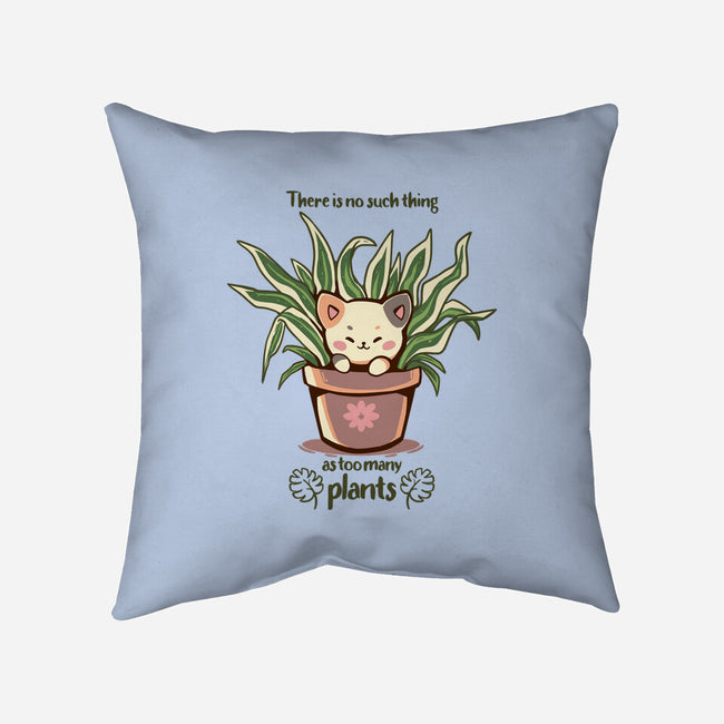 No Such Thing As Too Many Plants-none removable cover throw pillow-TechraNova